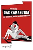 Das Kamasutra: Die Geheimnisse der altindischen Liebeskunst genießen by 