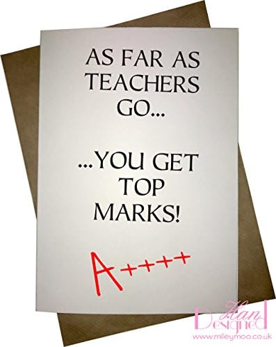 As Far As Teacher's Go... You Get Top Marks - Novelty Teacher Card