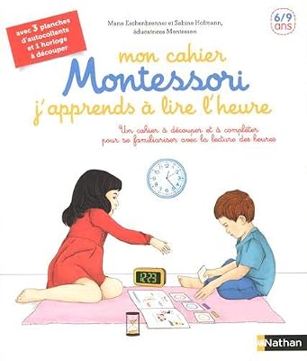 Nathan J'apprends à lire l'heure - Mon cahier Montessori - 6/9 ans