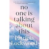 No One Is Talking About This: 'A literary star' Guardian