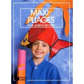 MAXI-PLIAGES. Pour jouer et décorer francais MAXI-PLIAGES. Pour jouer et décorer francais