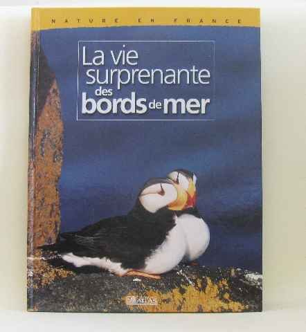 couverture de : La vie surprenante des bords de mer
