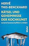 Image de Rätsel und Geheimnisse der Kochkunst: Naturwissenschaftlich erklärt