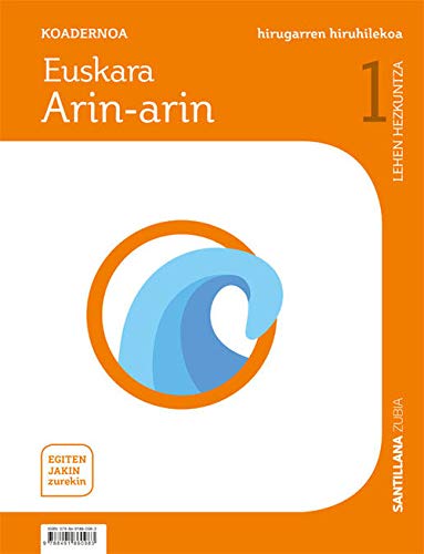 KOADERNOA EUSKARA ARINARIN 1 LEH HIRUGARREN HIRUHILEKOA EGITEN JAKIN ZUREKIN