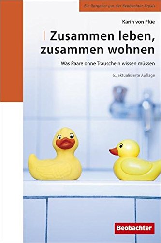 Download Zusammen leben, zusammen wohnen: Was Paare ohne Trauschein wissen müssen