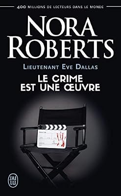 Lieutenant Eve Dallas, Tome 46 : Le crime est une oeuvre