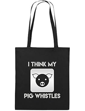 Comedy Bags - I THINK MY PIG WHISTLES - Jutebeutel bedruckt, Baumwolltasche zwei lange Henkel aus 100 % Baumwolle...