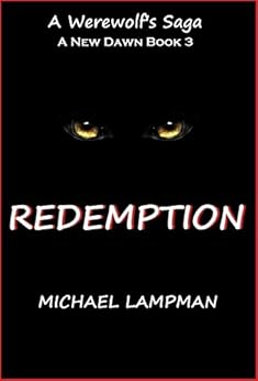Redemption A New Dawn Book 3 A Werewolf S Saga A New