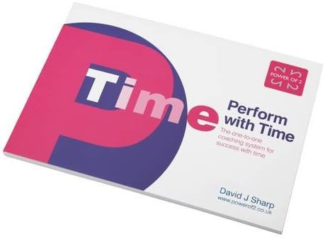 Perform with Time: The One-to-one Coaching System for Success with Time