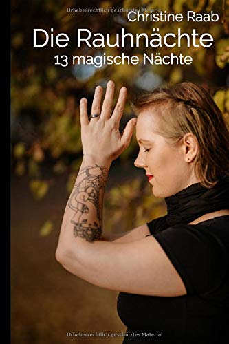 Die Rauhnächte: 13 magische Nächte