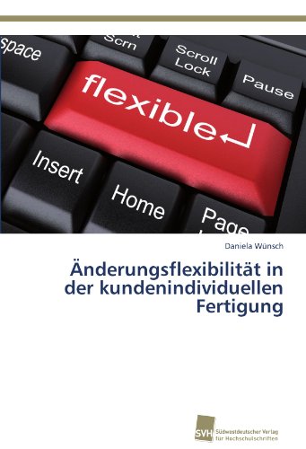 Änderungsflexibilität in der kundenindividuellen Fertigung