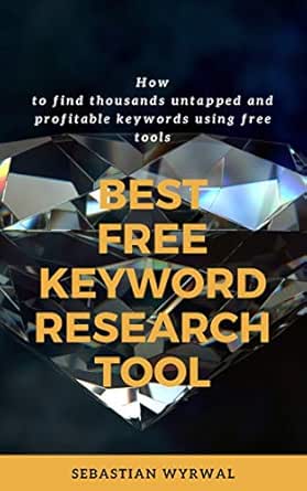 Best Free Keyword Research Tool Keyword Research Tools For Seo Ebook Wyrwal Sebastian Amazon In Kindle Store