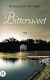 Bücher Neuerscheinungen 2022 - Bittersweet: Roman (insel taschenbuch) von Miranda Beverly-Whittemore