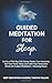Produktbild Guided Meditation for Sleep: Let Go of The Day, Fall Asleep Faster, Cure Insomnia, Get Your Power Sleep and Calm Your Overactive Mind with Guided Meditation + Relaxing Music