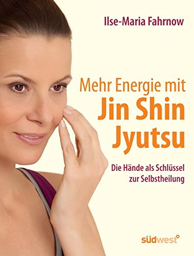 Download Mehr Energie mit Jin Shin Jyutsu: Die Hände als Schlüssel zur Selbstheilung Download Mehr Energie mit Jin Shin Jyutsu: Die Hände als Schlüssel zur Selbstheilung