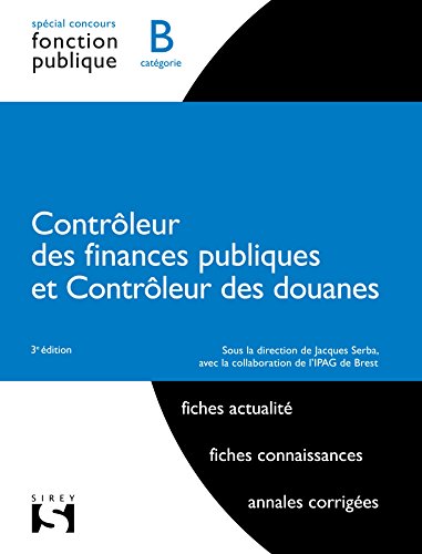 Contrôleur des finances publiques et des douanes. Catégorie B - 3e éd.