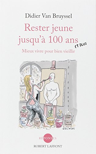 couverture de : Rester jeune jusqu'&agrave; cent ans et plus