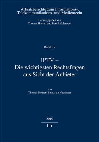 IPTV - Die wichtigsten Rechtsfragen aus Sicht der Anbieter