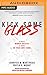 Produktbild Kick Some Glass: 10 Ways Women Succeed at Work on Their Own Terms