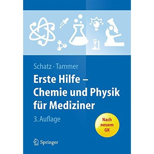 Erste Hilfe - Chemie und Physik für Mediziner (Springer-Lehrbuch)