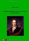 Image de Goethes Briefe an Frau von Stein: Zweiter Band