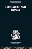 Literature and Drama: with special reference to Shakespeare and his contemporaries: Volume 15 (Routledge Library Editions: Shakespeare)