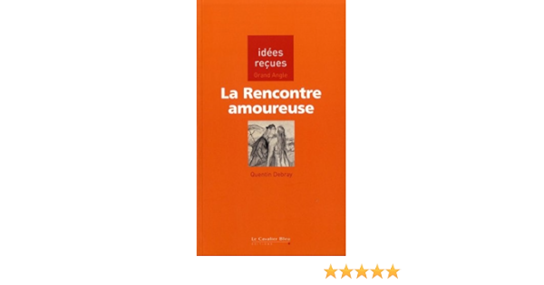 le livre la rencontre amoureuse