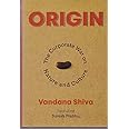 Origin: The Corporate War on Nature and Culture