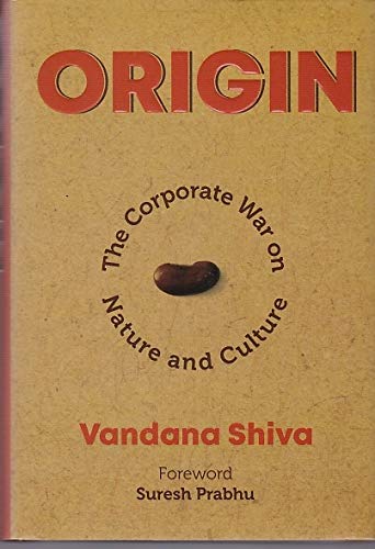 Origin: The Corporate War on Nature and Culture