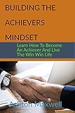 sales acceleration formula portugues  Building The Achievers Mindset: Learn How to Become An Achiever and Live the Win Win Life (English Edition)