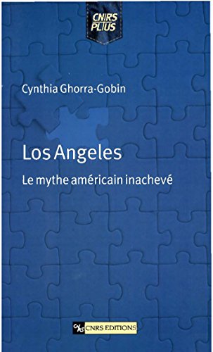 Download Los Angeles: Le mythe américain inachevé