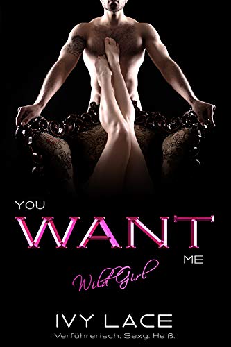 You Want Me, Wild Girl! (San Colina Love 1) von [Lace, Ivy]