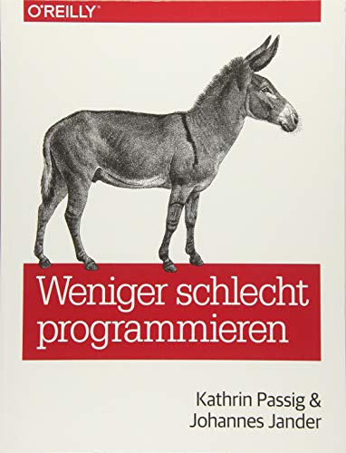 Preisvergleich Produktbild Weniger schlecht programmieren
