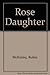 Rose Daughter by 
