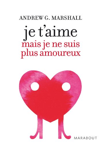 Télécharger Je t'aime mais je ne suis plus amoureux Gratuit