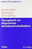 Übungsbuch zur Einführung in die Allgemeine Betriebswirtschaftslehre by 