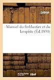 Image de Manuel du ferblantier et du lampiste, ou l'Art de confectionner en fer-blanc: tous les ustensiles possibles...