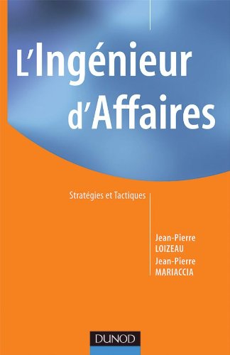 Télécharger L'ingénieur d'affaires - Stratégies et tactiques PDF
