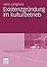 Existenzgründung im Kulturbetrieb (Kunst- und Kulturmanagement) by 