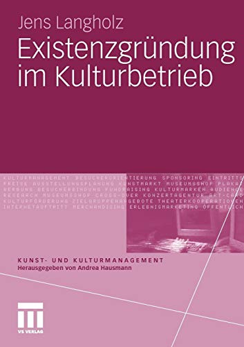 Existenzgründung im Kulturbetrieb (Kunst- und Kulturmanagement)