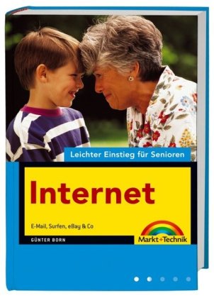 Download Internet - leichter Einstieg für Senioren - leicht verständlich erklärt, für alle Einsteiger: Surfen, E-Mail, Einkaufen Download Internet - leichter Einstieg für Senioren - leicht verständlich erklärt, für alle Einsteiger: Surfen, E-Mail, Einkaufen