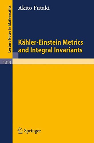 Kähler-Einstein Metrics and Integral Invariants: 1314 (Lecture Notes in Mathematics)