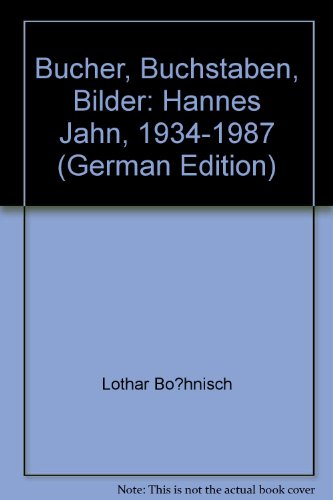 Bücher. Buchstaben. Bilder. Hannes Jähn 1934 - 1987