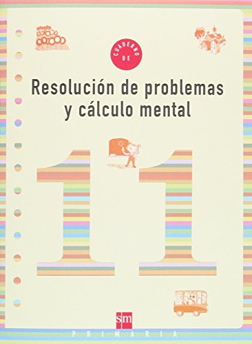 Cuaderno 11 de resolución de problemas y cálculo mental 4 primaria