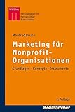 Marketing für Nonprofit-Organisationen: Grundlagen - Konzepte - Instrumente (Kohlhammer Edition Marketing) by