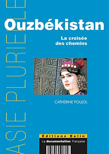 Ouzbékistan : La croisée des chemins Ouzbékistan : La croisée des chemins