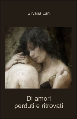 Download Di amori perduti e ritrovati Download Di amori perduti e ritrovati