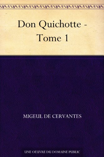 Télécharger Don Quichotte - Tome 1 PDF