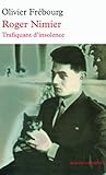 Image de Roger Nimier: Trafiquant d'insolence