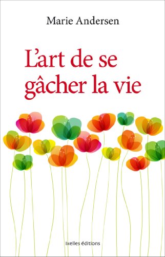 L'Art de se gâcher la vie (IX.HORS COLLECT) L'Art de se gâcher la vie (IX.HORS COLLECT)